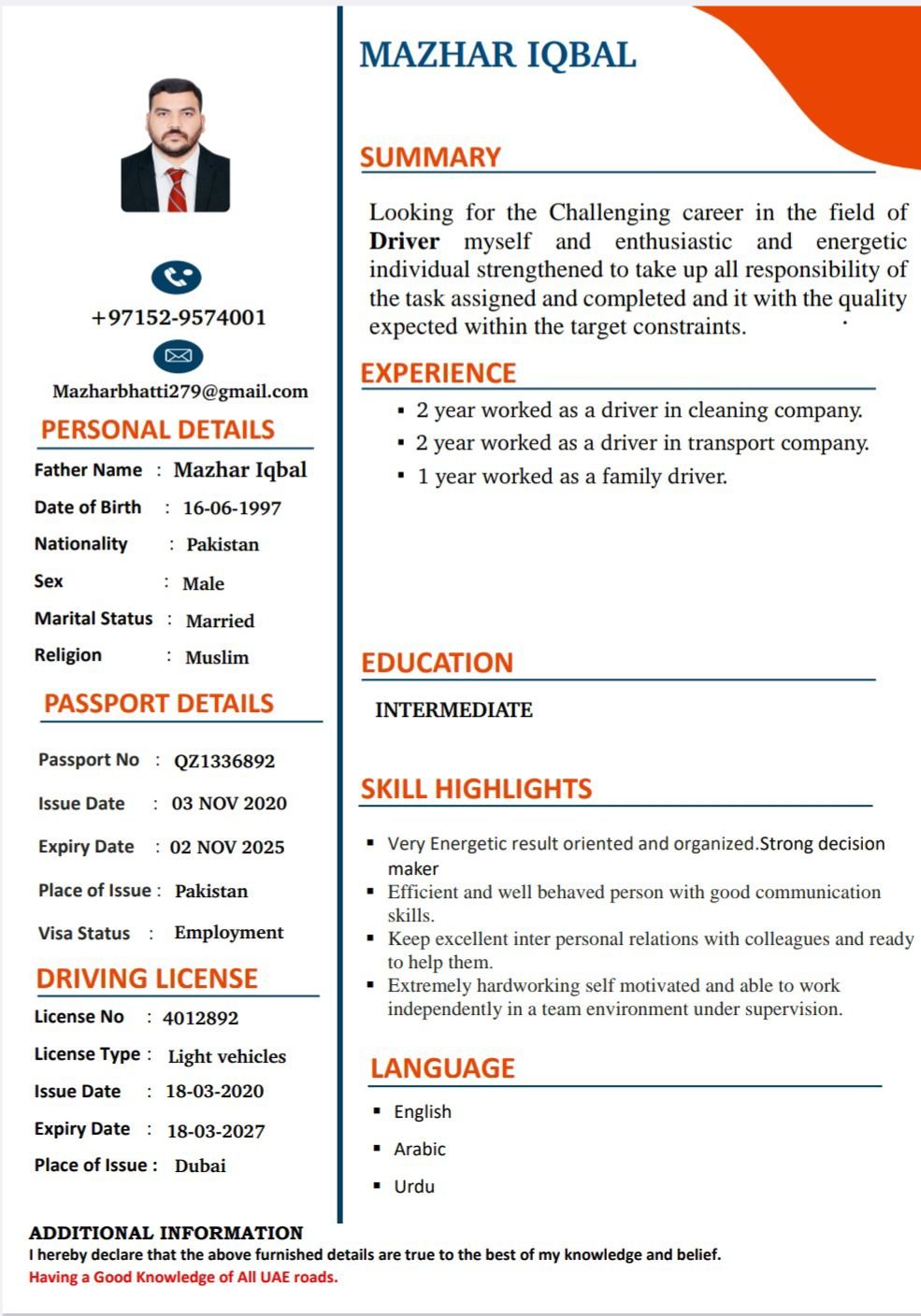 driving experiences such as cleaning company driver, Family driver, delivery driver, etc.. currently living in Dubai